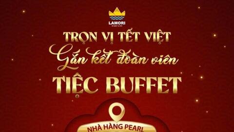 Buffet Tết Lamori: Gắn kết sum vầy, trọn vị đoàn viên