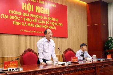 Sáp nhập Cà Mau, Bạc Liêu: Hoàn thiện phương án nhân sự trước ngày 15/6