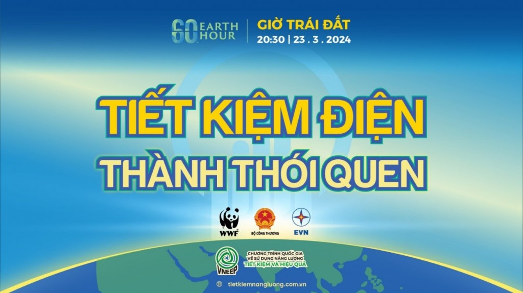 Chiến dịch Giờ Trái đất năm 2024 lan toả thông điệp “Tiết kiệm điện - Thành thói quen”